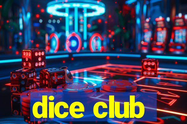 dice club